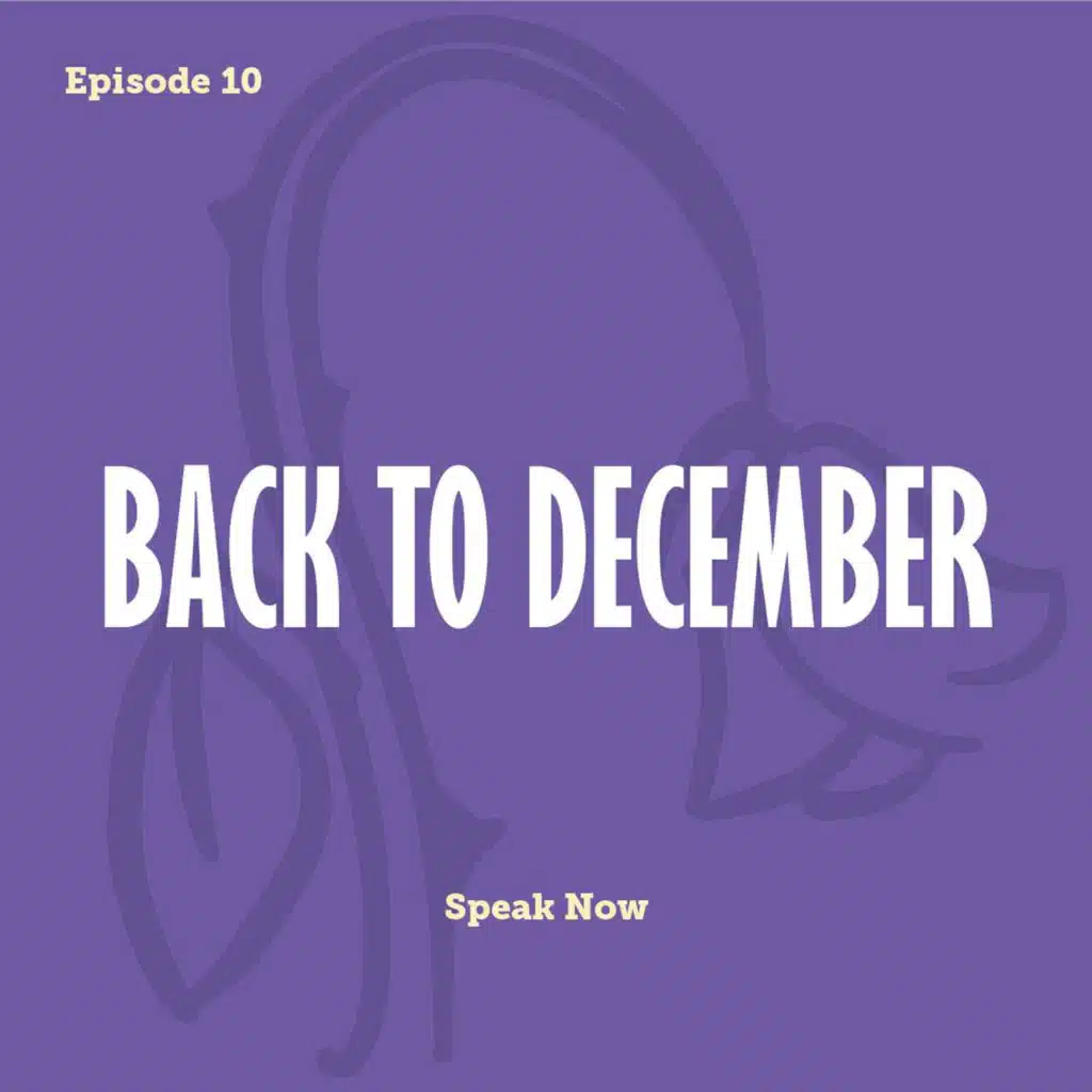 Tay to Z Episode 10: Back To December