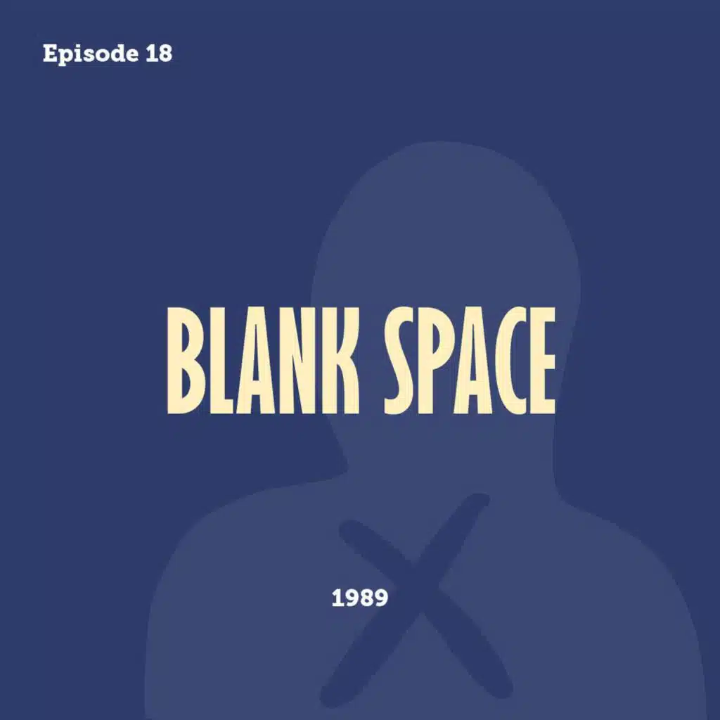 Tay to Z Episode 18: Blank Space