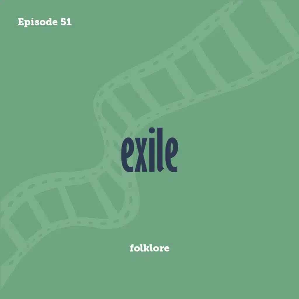 Tay to Z Episode 51: exile