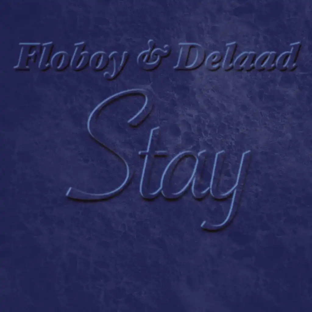 Stay (feat. Delaad)