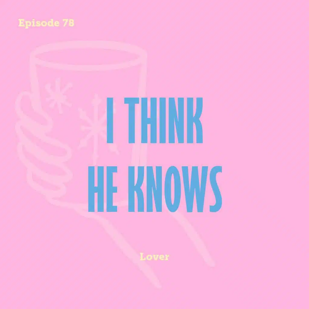 Tay to Z Episode 78: I Think He Knows