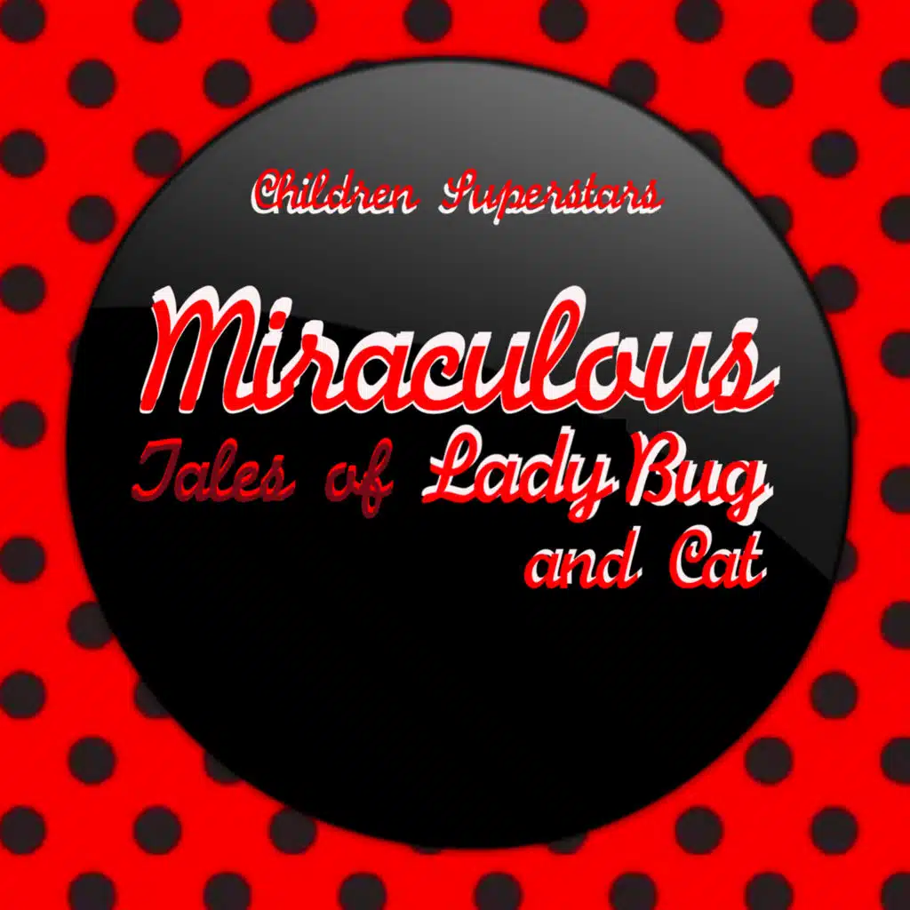 Ladybug Music Theme (From "Miraculous, Tales of Lady Bug and Cat") [Reprise]