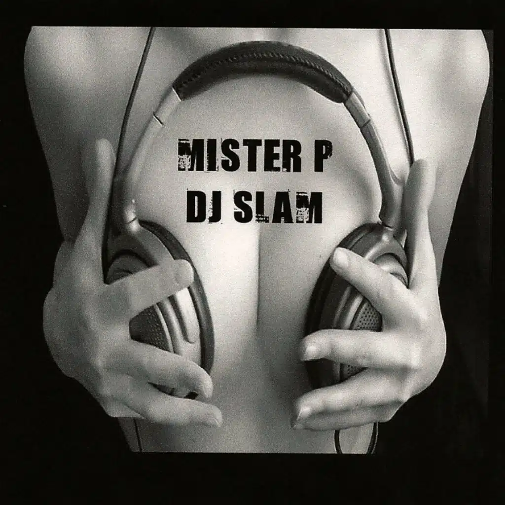 Mister P, Dj Slam