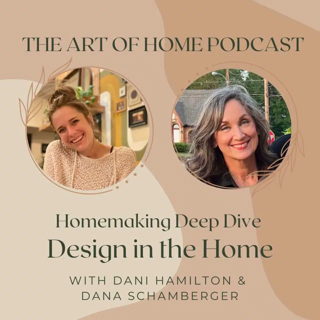 Homemaking Deep Dive | Design in the Home