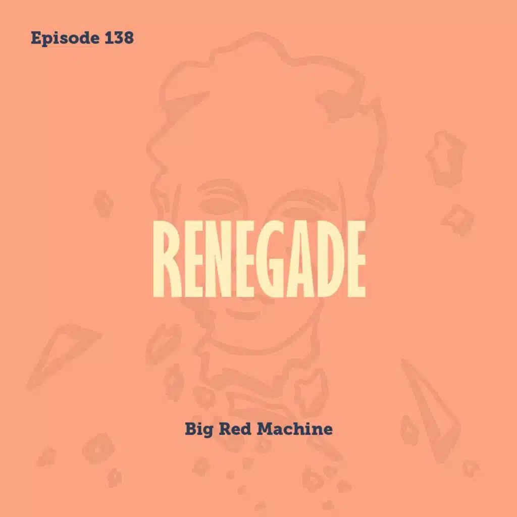 Tay to Z Episode 138: Renegade