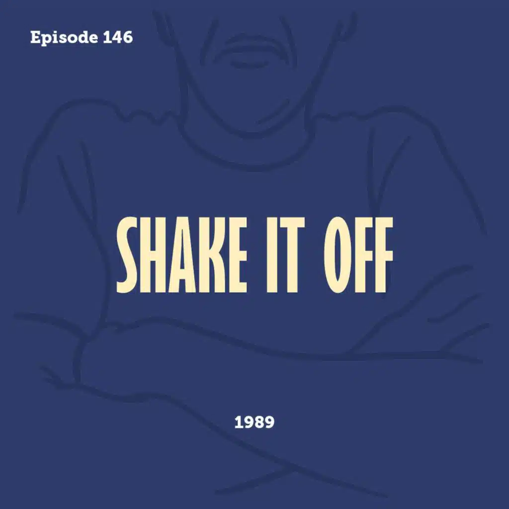 Tay to Z Episode 146: Shake It Off