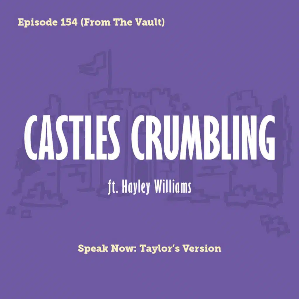Tay to Z Episode 154: Castles Crumbling