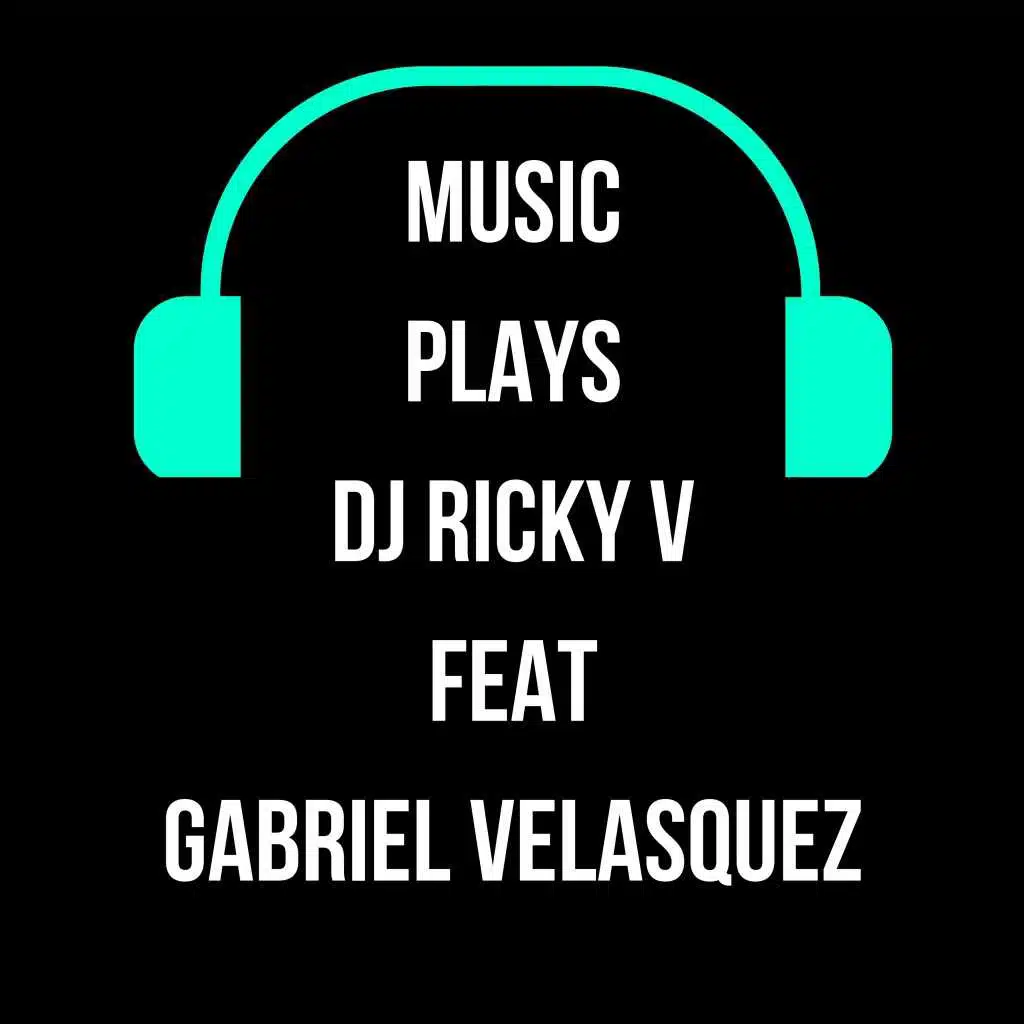 DJ Ricky V feat. Gabriel Velasquez
