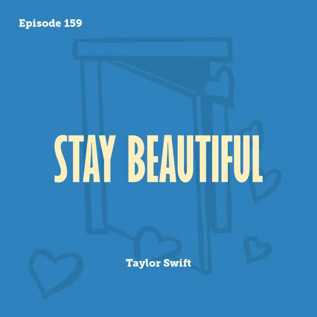 Tay to Z Episode 159: Stay Beautiful