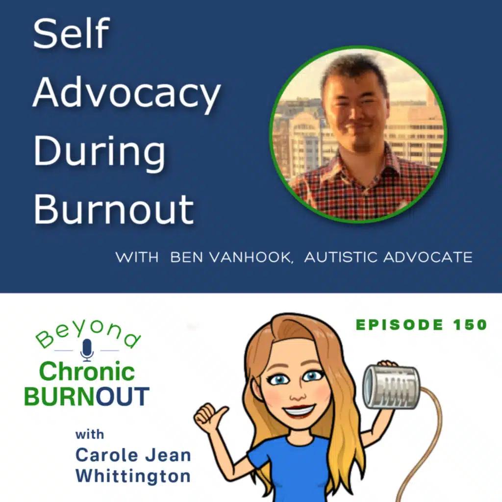 150 Self Advocacy During Burnout with Ben VanHook