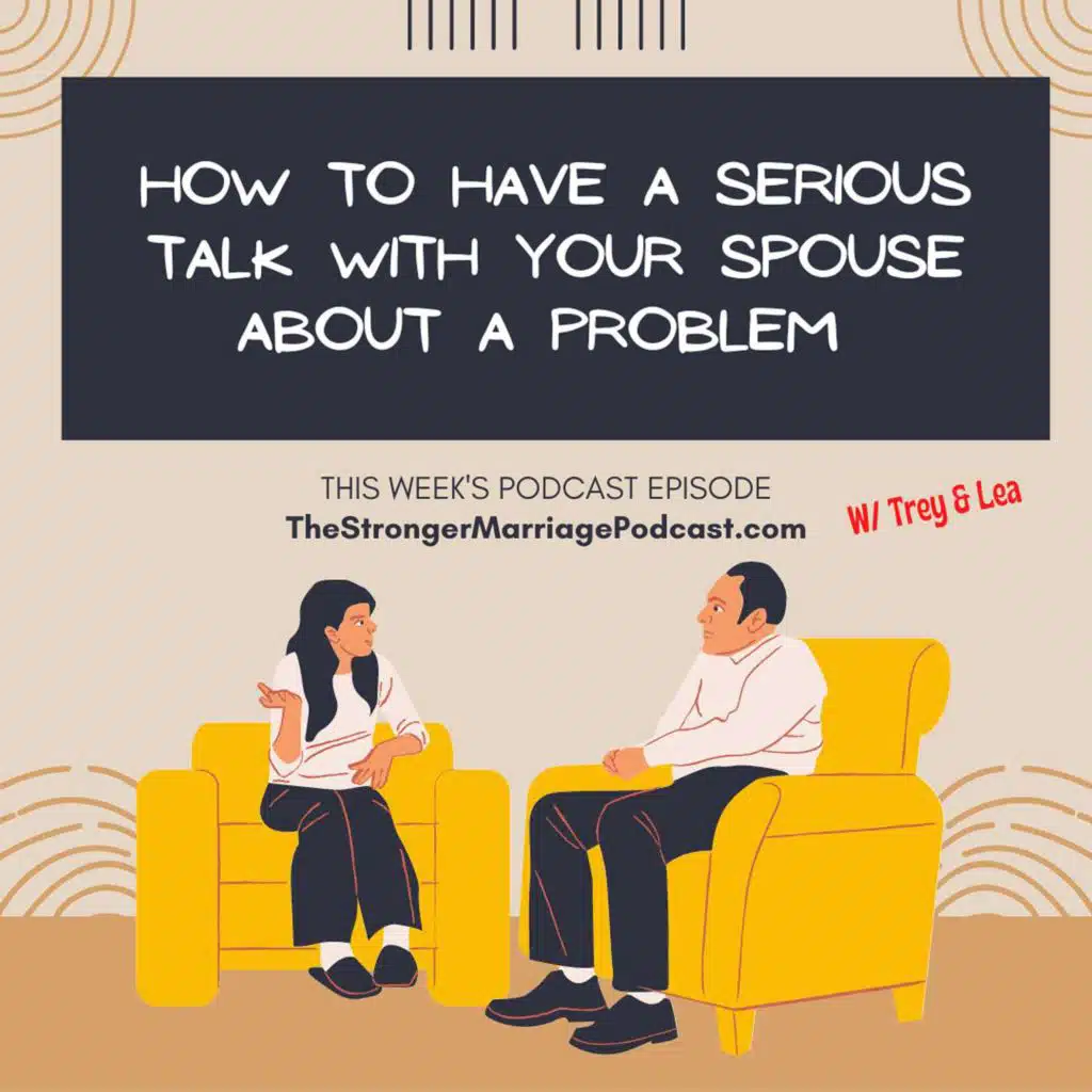 HOW TO HAVE A SERIOUS TALK WITH YOUR SPOUSE ABOUT A PROBLEM