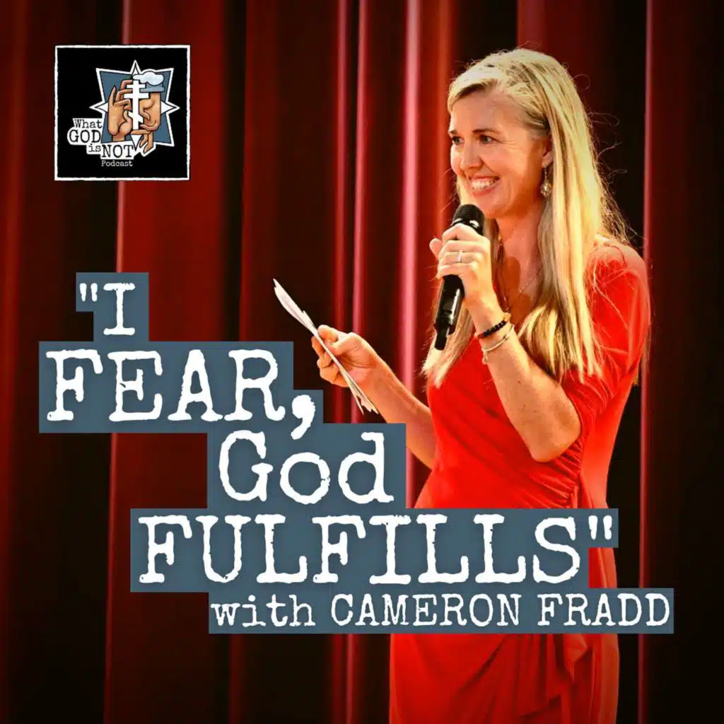 “I Fear, God Fulfills” with Cameron Fradd