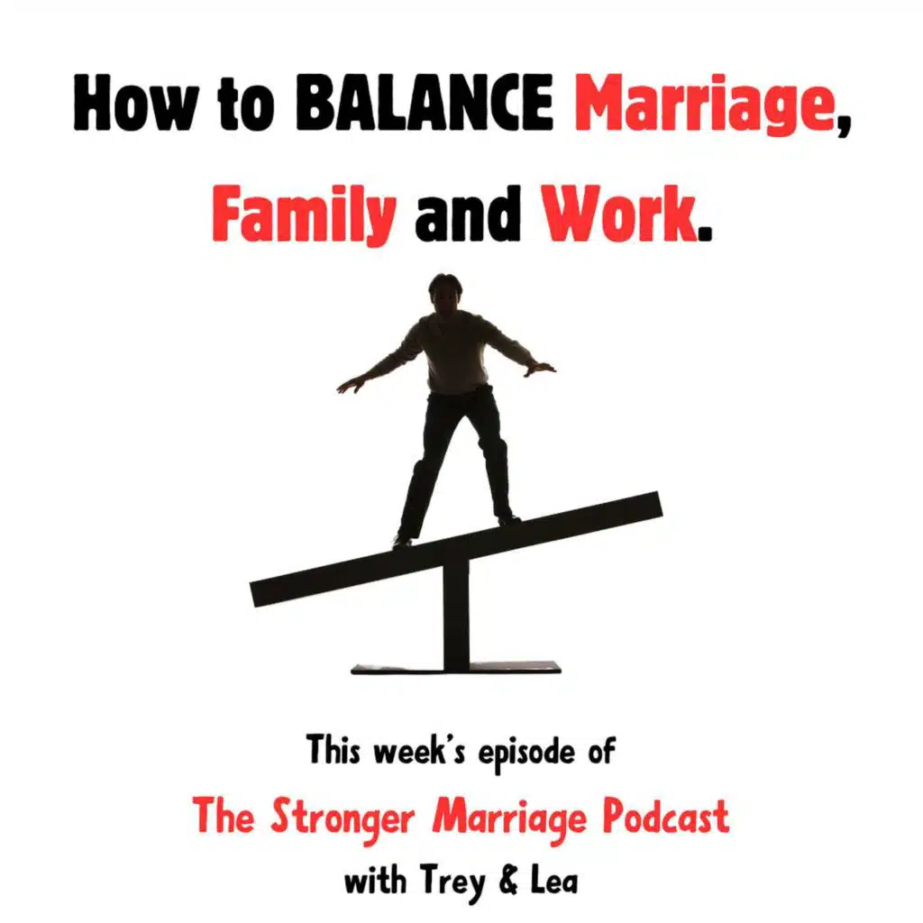 How To Successfully Balance Work, Marriage and Family.