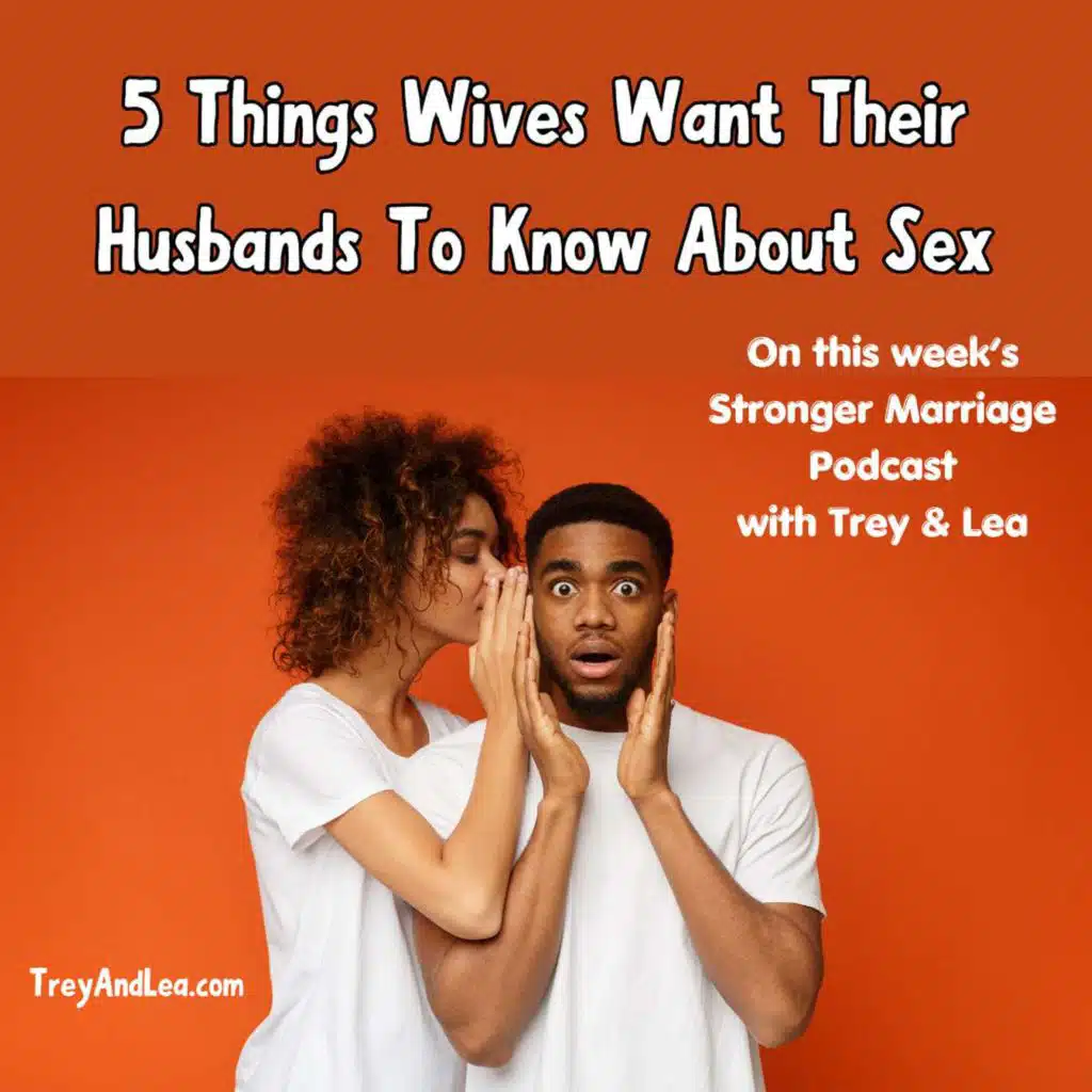 5 Things Wives Want Their Husbands to Know About Sex