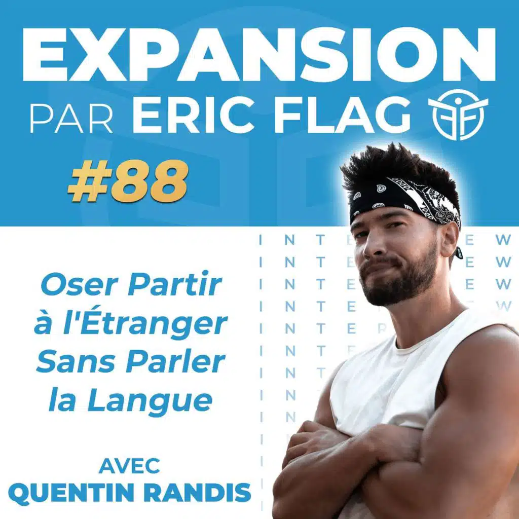 Oser Partir à l'Étranger Sans Parler la Langue, avec Quentin Randis