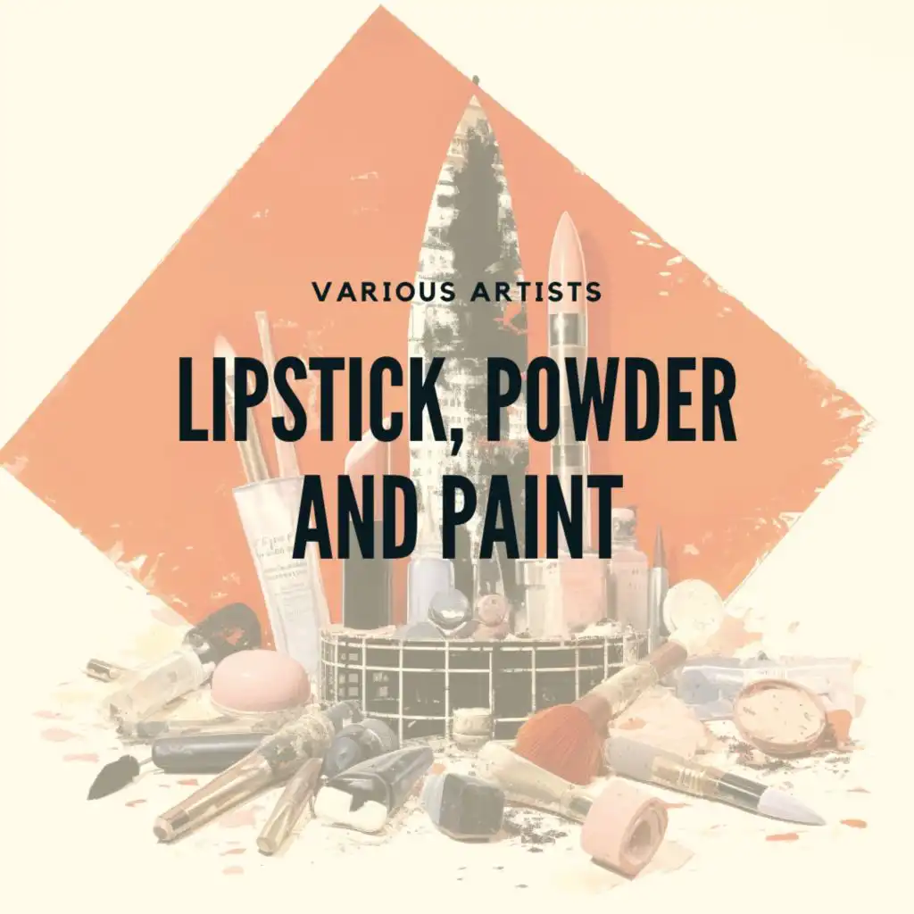 Lipstick, Powder and Paint