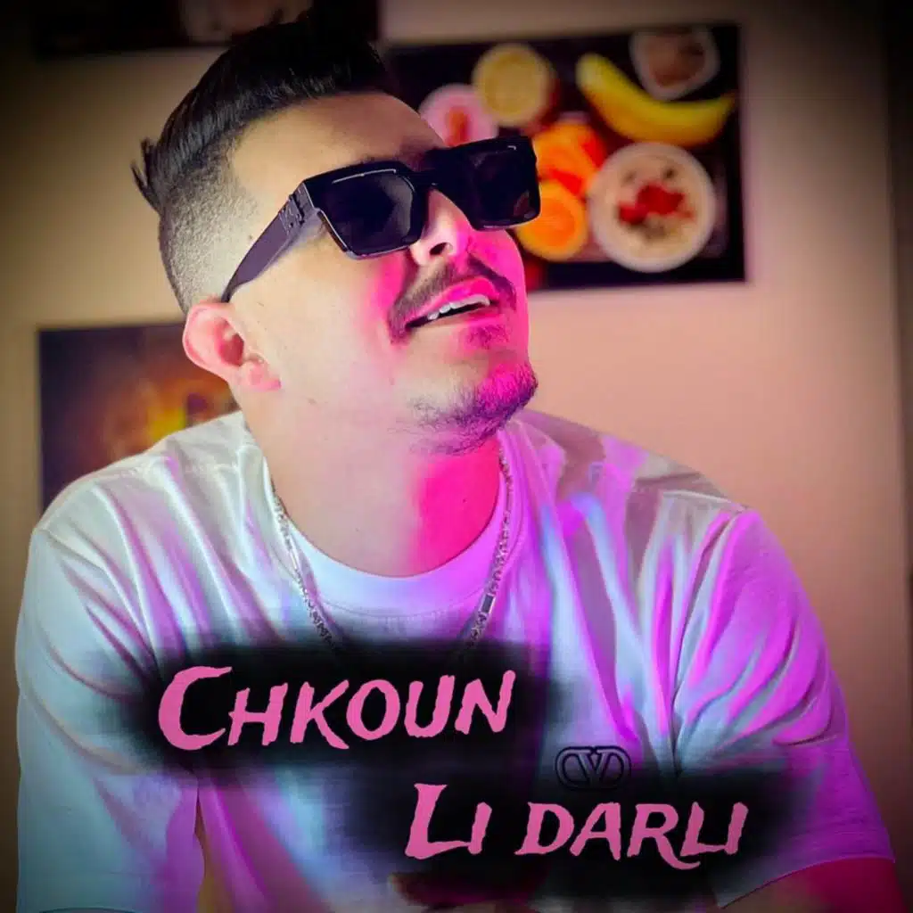 Chkoun Li Darli