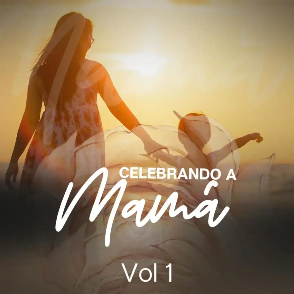 Celebrando a Mamá Vol 1