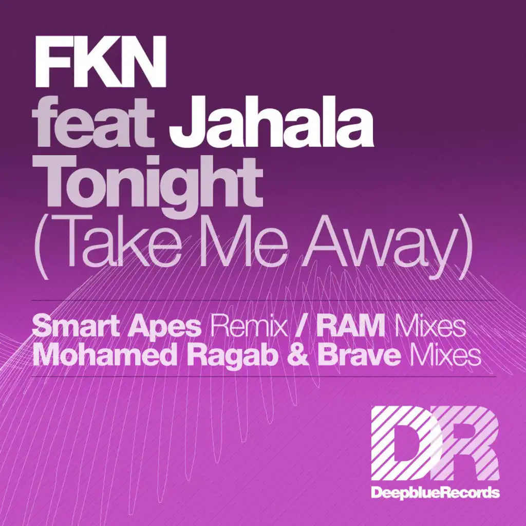 Tonight (Take Me Away) (RAM Remix)