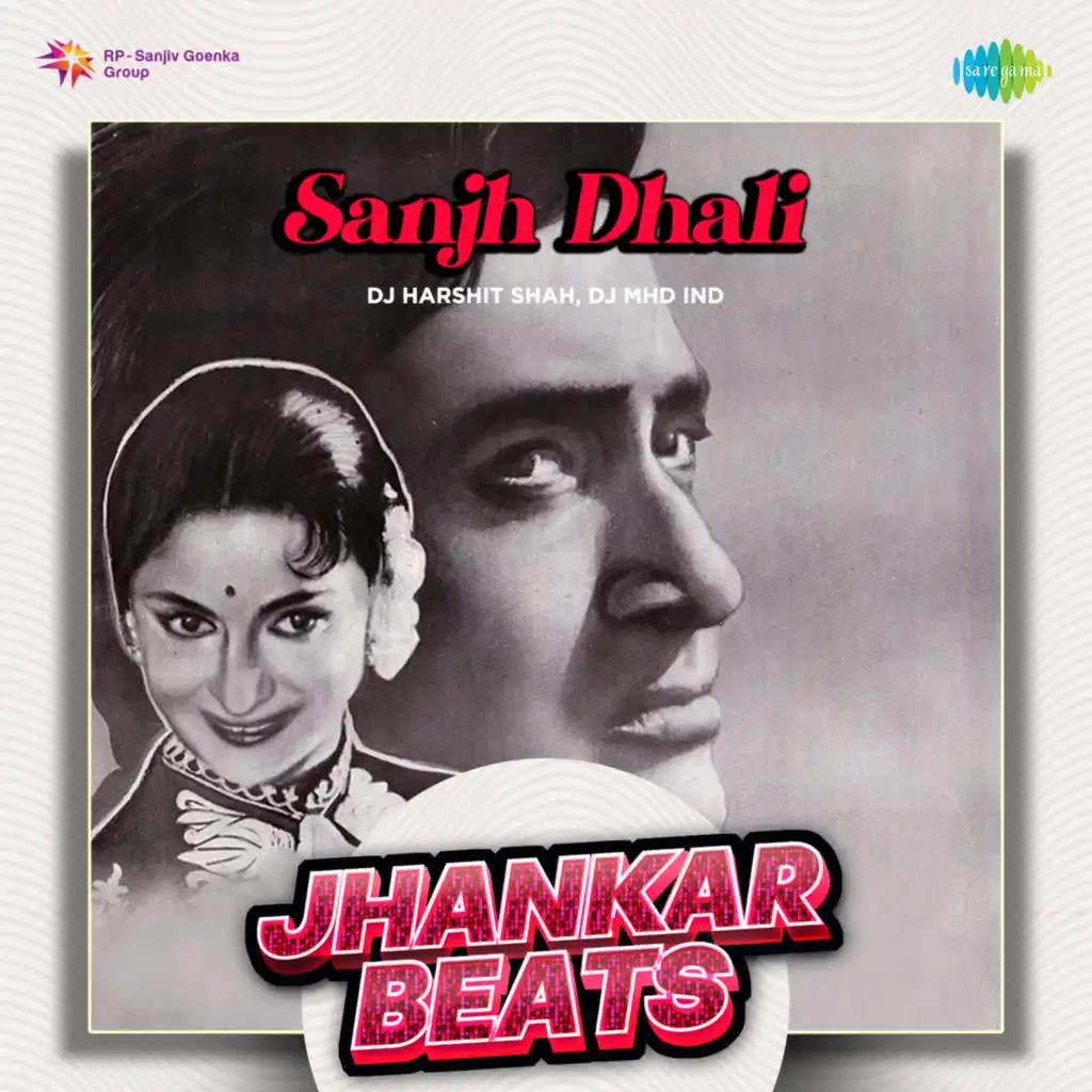 Sanjh Dhali (Jhankar Beats) [feat. DJ Harshit Shah & DJ MHD IND]