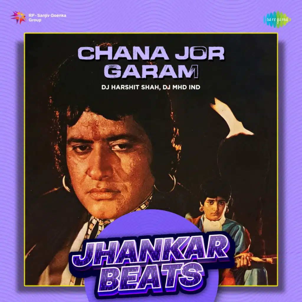 Chana Jor Garam (Jhankar Beats)