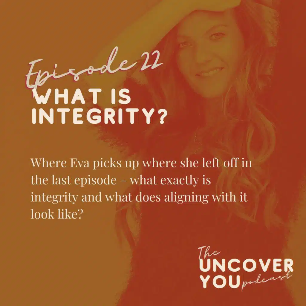Ep 22: What is Integrity?