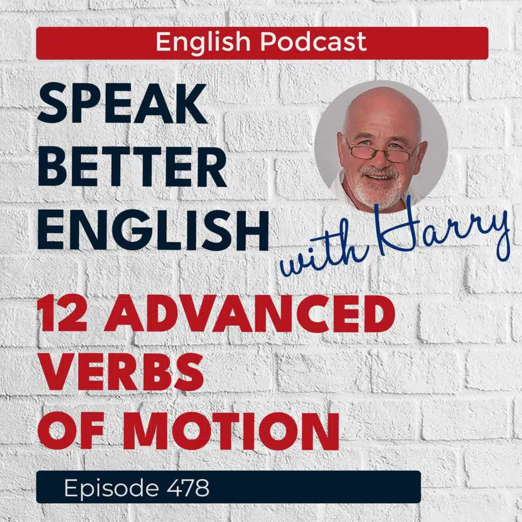 Speak Better English with Harry | Episode 478