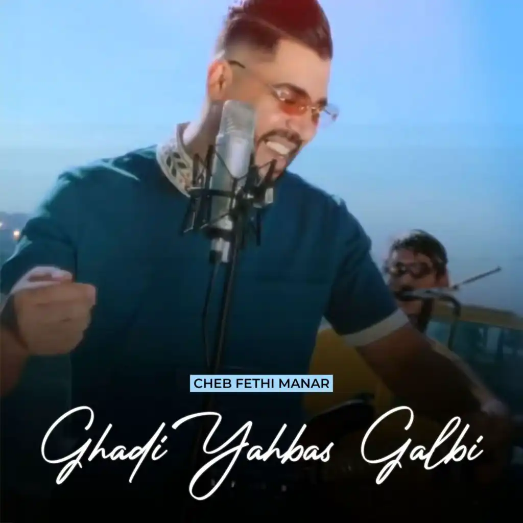 Ghadi Yahbas Galbi
