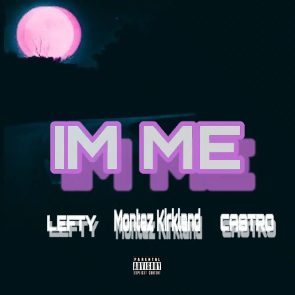 I’m Me (feat. Sondro Castro & Montez Kirkland)