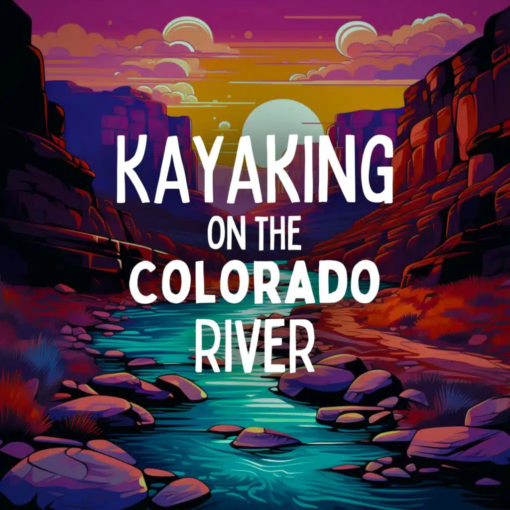 Kayaking on the Colorado River
