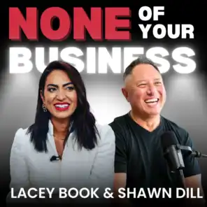 None Of Your Business Podcast