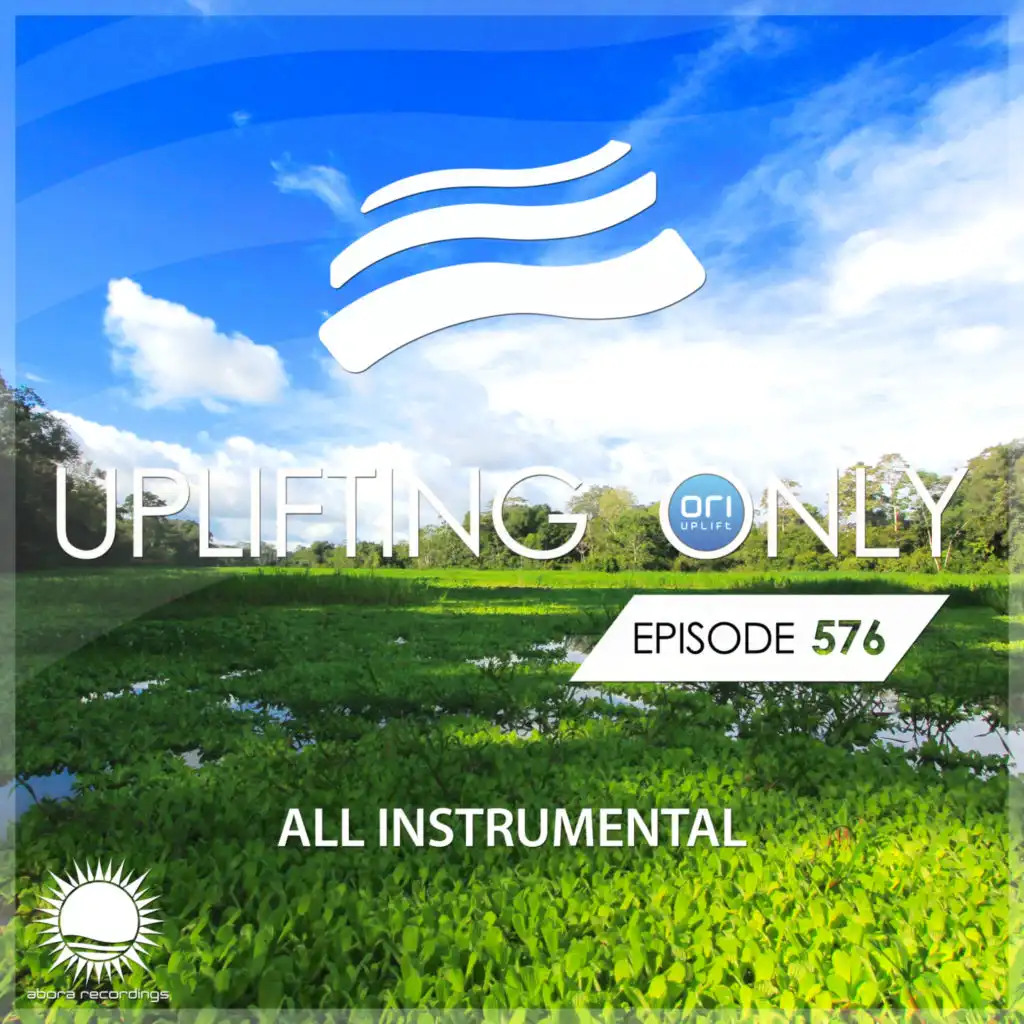 Uplifting Only (UpOnly 576) (Transition from Chasing Dreams to Vanaheim)