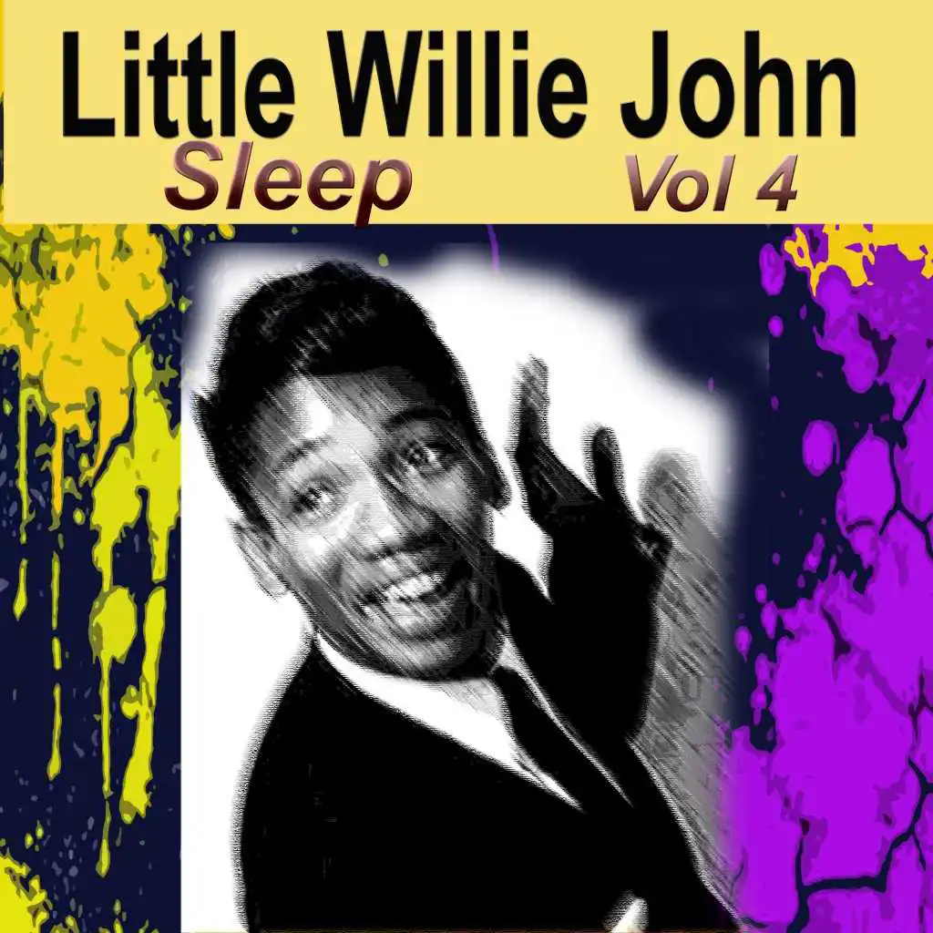 Little Willie John Sleep, Vol. 4