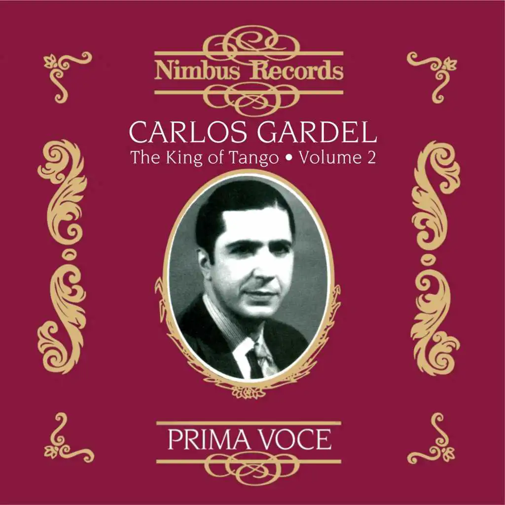 Carlos Gardel: The King of Tango, Vol. 2