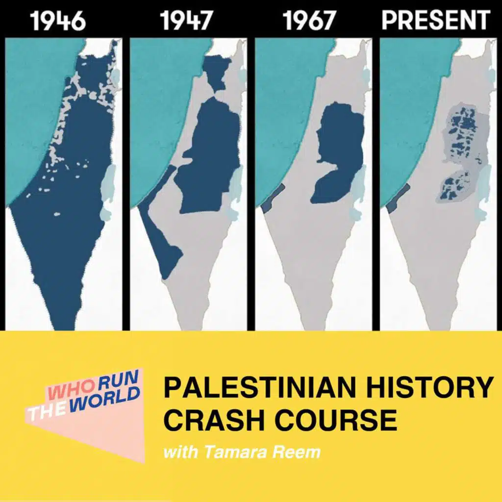 Palestinian History Crash Course (w/ Tamara Reem)