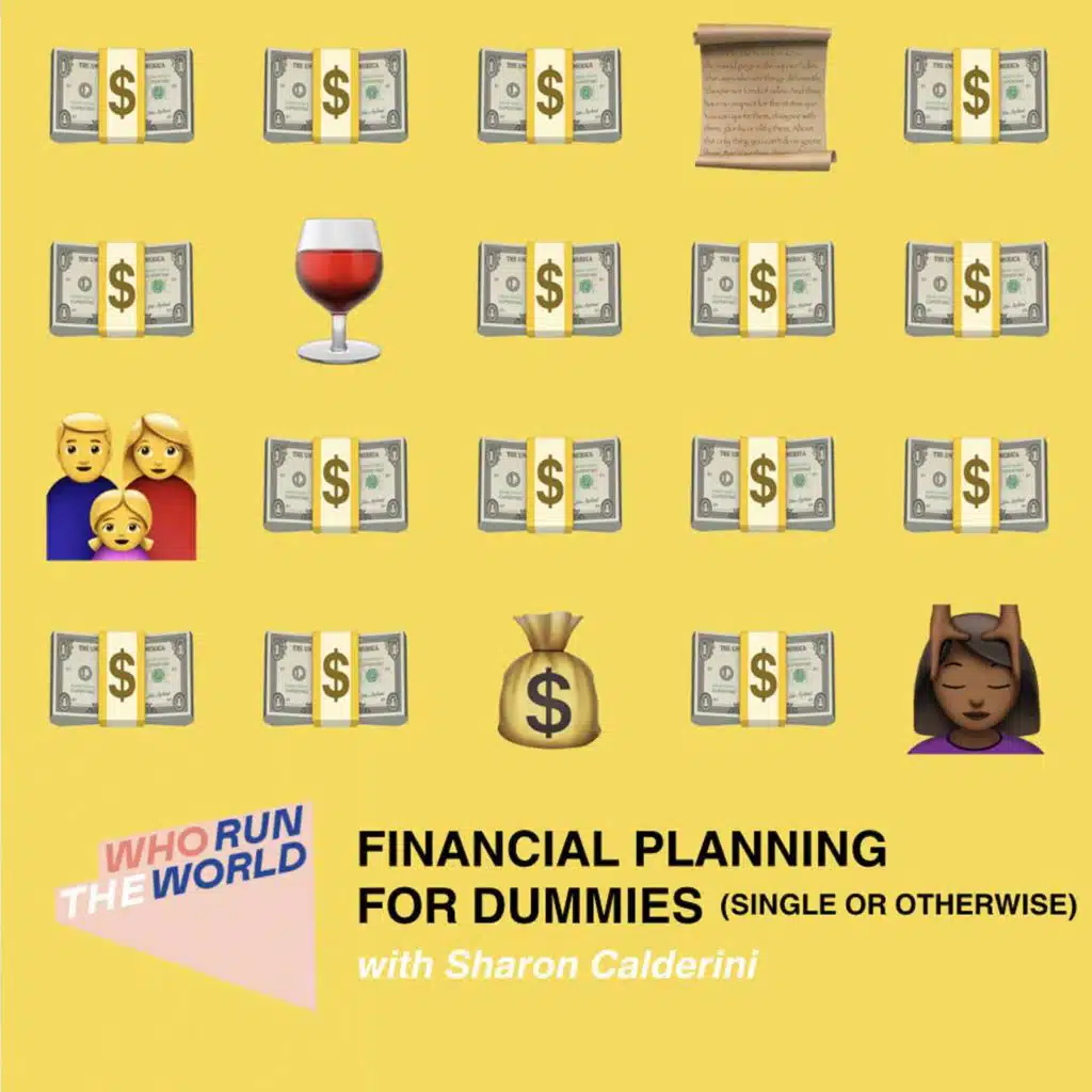 Financial Planning for Dummies (Single or Otherwise) (w/ Sharon Calderini)