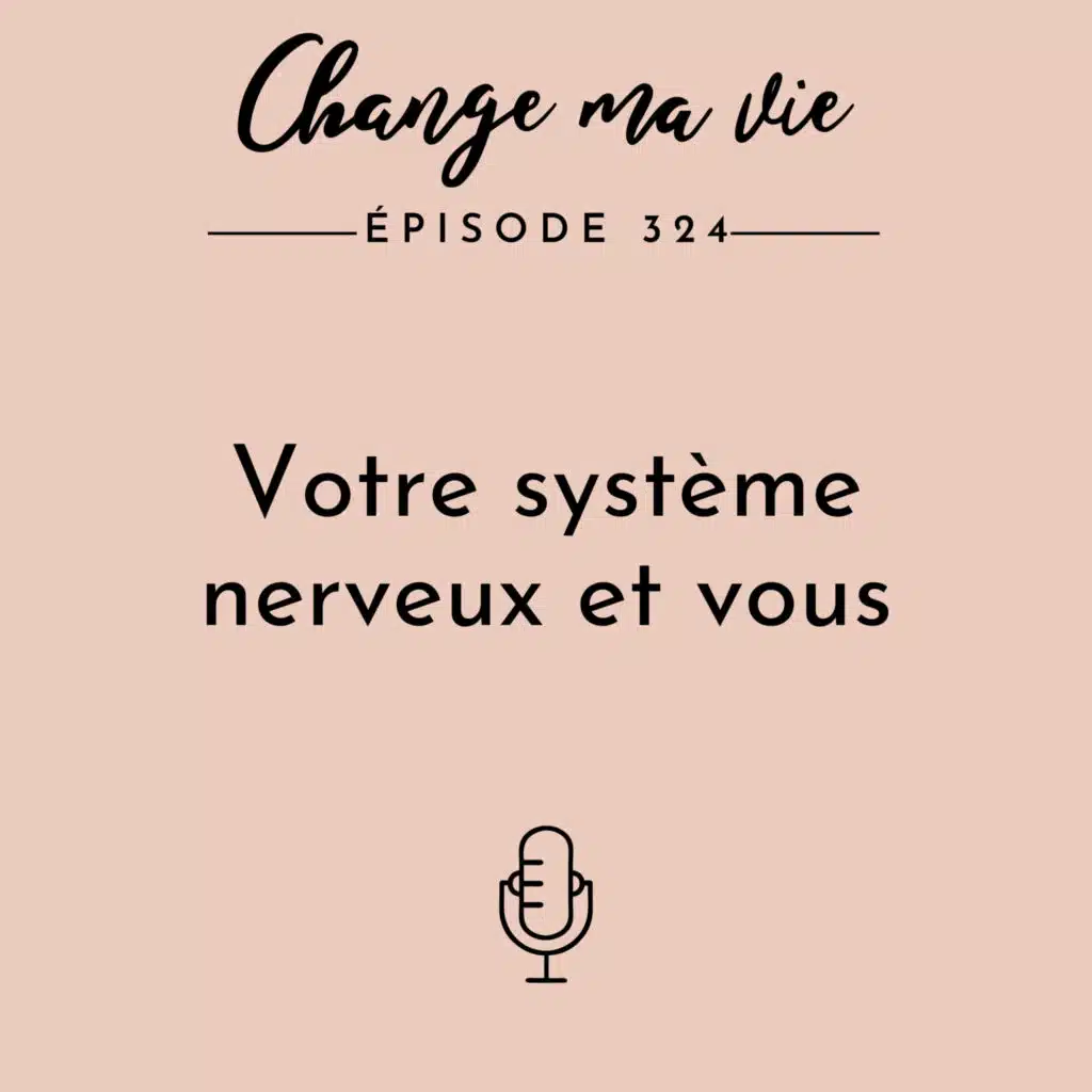 (324) Votre système nerveux et vous