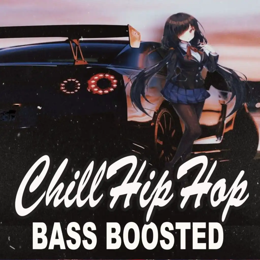 ChillHipHop Bass Boosted (Instrumental Chill Jazz Hip Hop Lofi Car Music)
