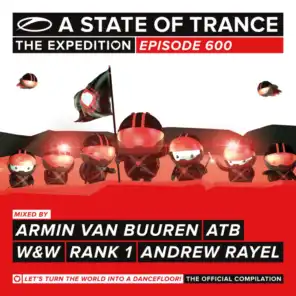 A State Of Trance 600 (Mixed by Armin van Buuren, ATB, W&W, Rank 1 & Andrew Rayel)