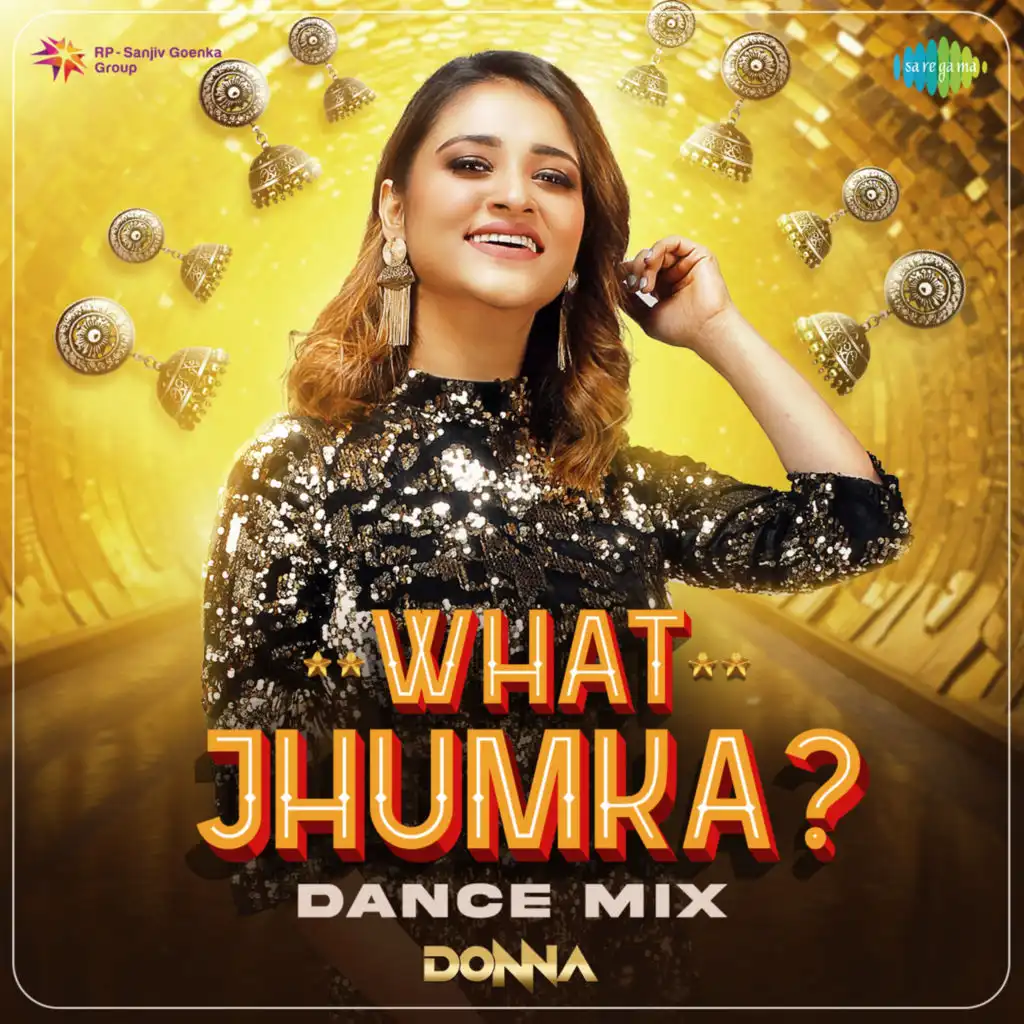 What Jhumka ? (Dance Mix)