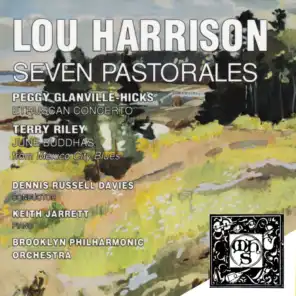 Harrison: Seven Pastorales; Glanville-Hicks: Etruscan Concerto; Riley: June Buddhas