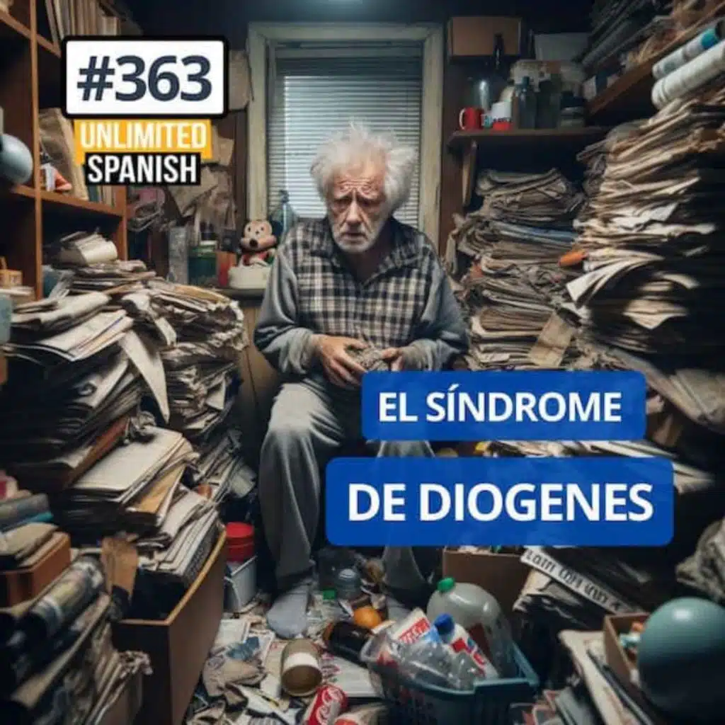 #363 El síndrome de Diogenes