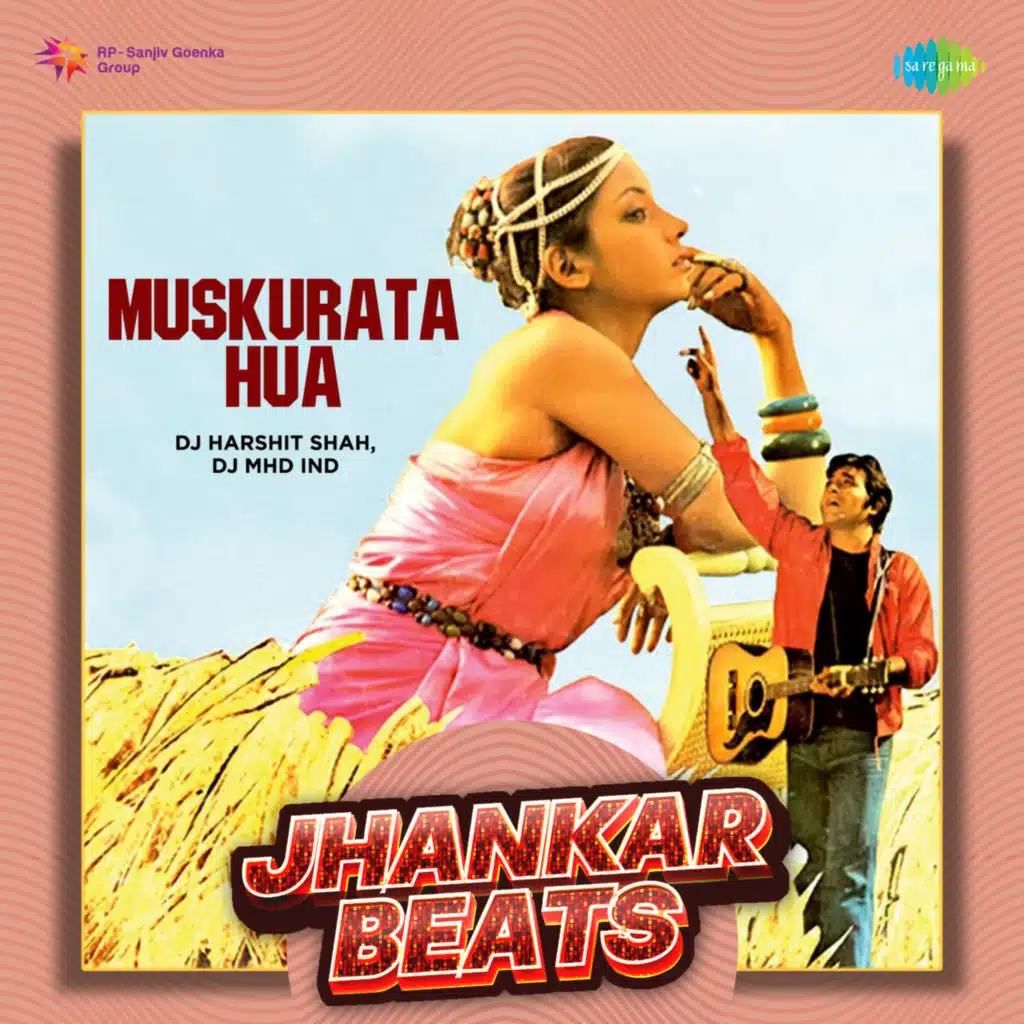 Muskurata Hua (Jhankar Beats) [feat. DJ Harshit Shah & DJ MHD IND]