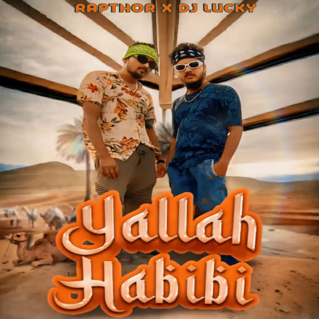 Yallah Habibi (feat. Rapthor Official)