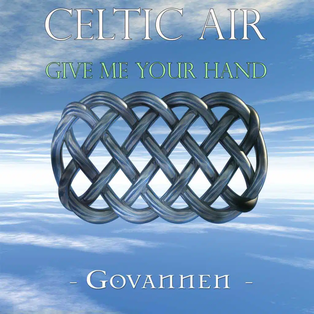 Celtic Air - Give Me Your Hand