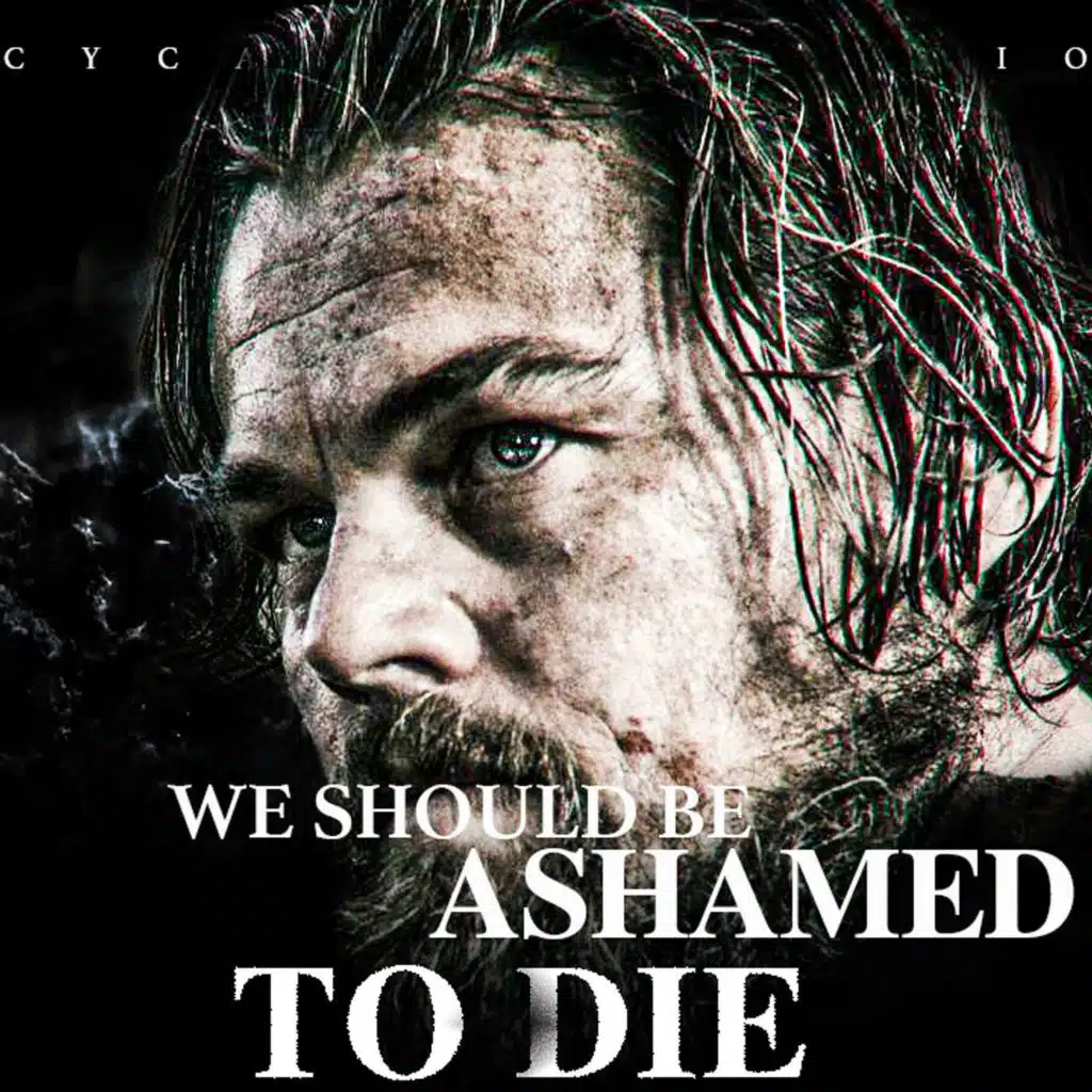 ASHAMED TO DIE - Powerful Motivational Speech