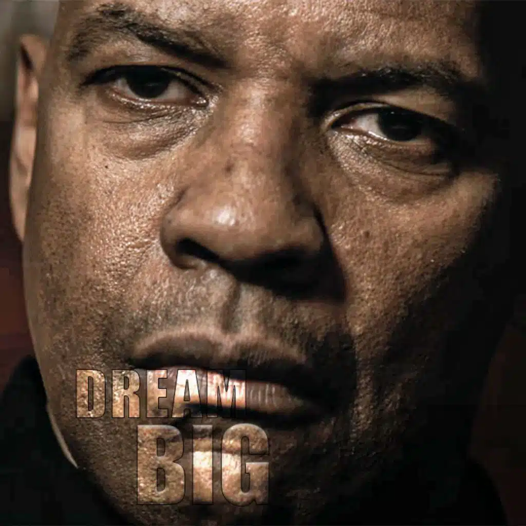 DREAM BIG - Denzel Washington Motivational Speech
