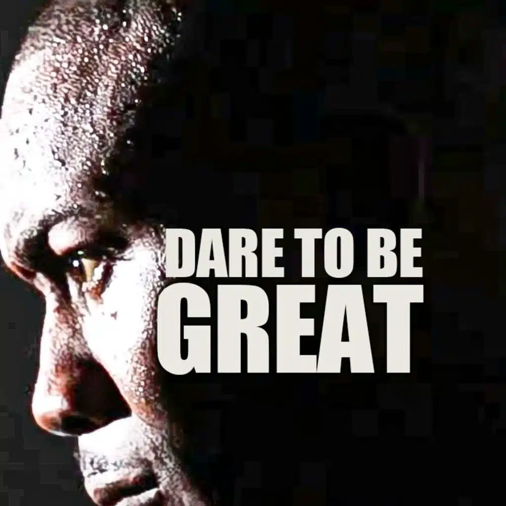 DARE TO BE GREAT - Motivational Speech
