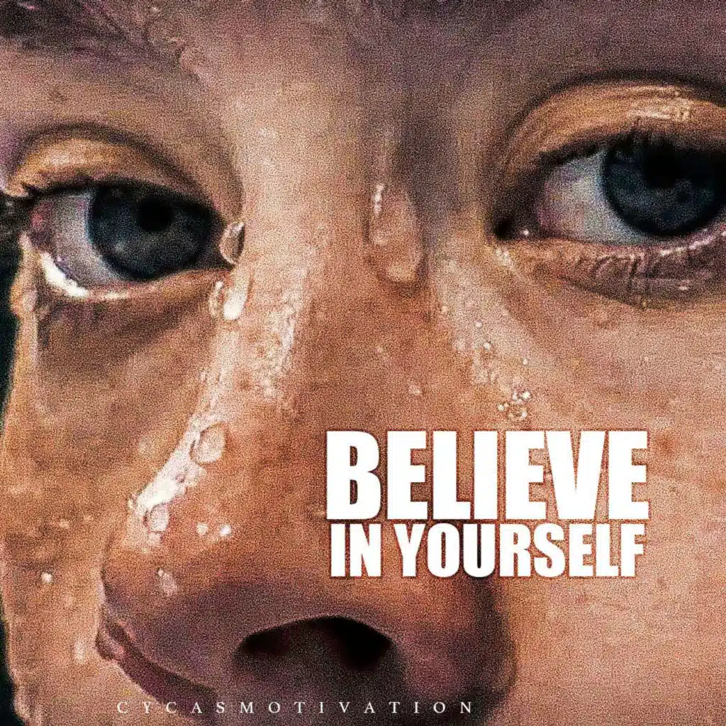 BELIEVE IN YOURSELF - INSPIRATIONAL SPEECH