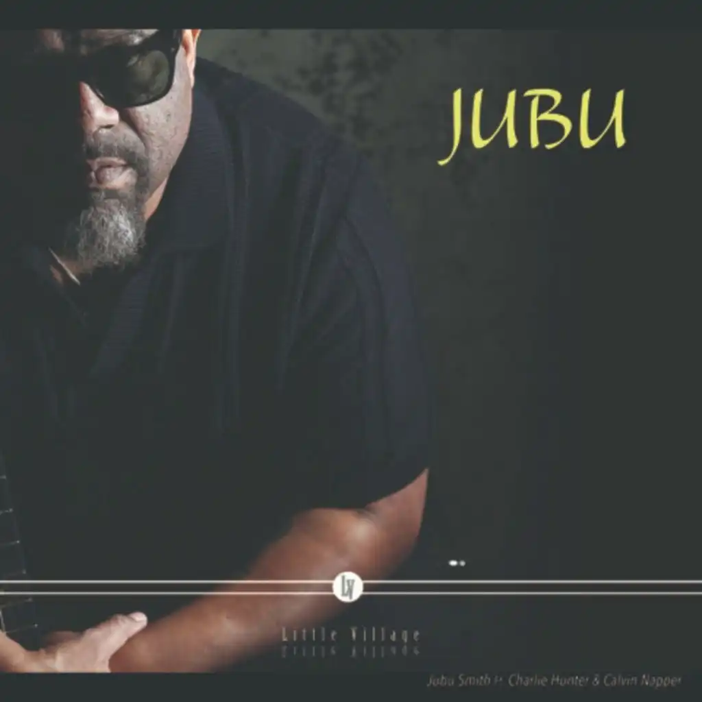 Jubu’s Poem (feat. Charlie Hunter & Calvin Napper)